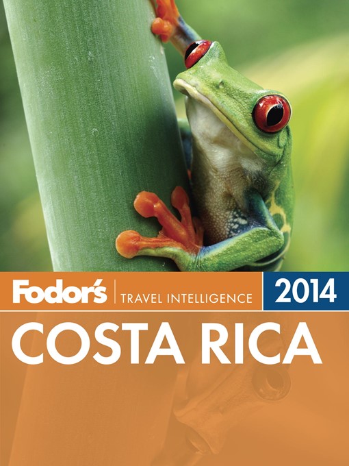 Title details for Fodor's Costa Rica 2014 by Fodor's - Available